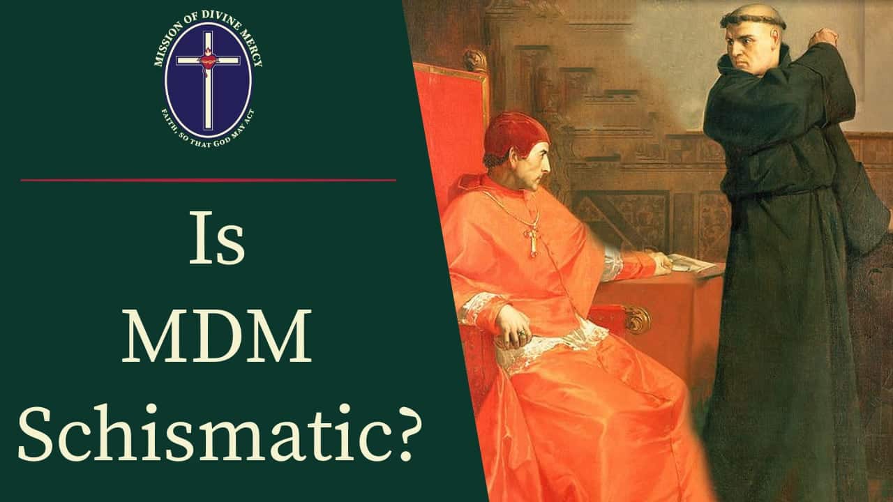 Is MDM Schismatic? - Reconquest Podcast #14 | Mission of Divine Mercy